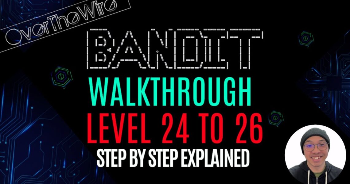 OverTheWire Bandit Walkthrough - Level 24 to 26 - CTF for Beginners